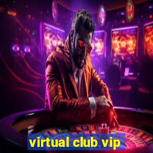 virtual club vip